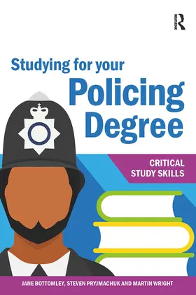 Bottomley / Wright / Pryjmachuk |  Studying for your Policing Degree | Buch |  Sack Fachmedien