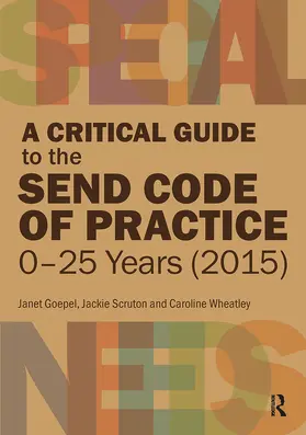Wheatley / Goepel / Scruton |  A Critical Guide to the SEND Code of Practice 0-25 Years (2015) | Buch |  Sack Fachmedien