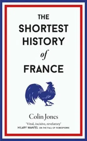 Jones |  The Shortest History of France | eBook | Sack Fachmedien