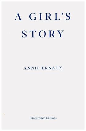 Ernaux | A Girl's Story | Buch | 978-1-913097-15-8 | www2.sack.de