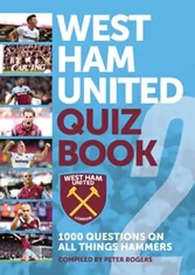 Rogers |  West Ham United Quiz Book 2 | eBook | Sack Fachmedien