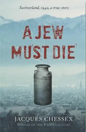 Chessex |  A Jew Must Die | eBook | Sack Fachmedien