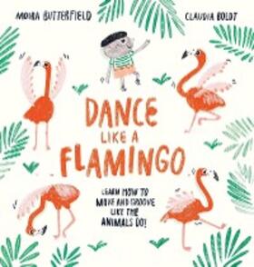 Butterfield |  Dance Like a Flamingo | eBook | Sack Fachmedien