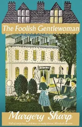 Sharp |  The Foolish Gentlewoman | eBook | Sack Fachmedien