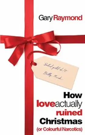 Raymond |  How Love Actually Ruined Christmas | eBook | Sack Fachmedien