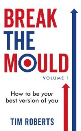Roberts |  Break The Mould | eBook | Sack Fachmedien