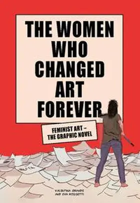 Grande |  The Women Who Changed Art Forever | Buch |  Sack Fachmedien