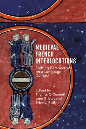 O'Donnell / Gilbert / Reilly |  Medieval French Interlocutions | Buch |  Sack Fachmedien