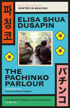Dusapin |  The Pachinko Parlour | Buch |  Sack Fachmedien