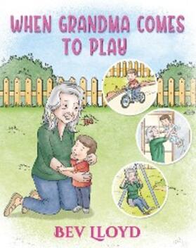 Lloyd |  When Grandma Comes To Play | eBook | Sack Fachmedien