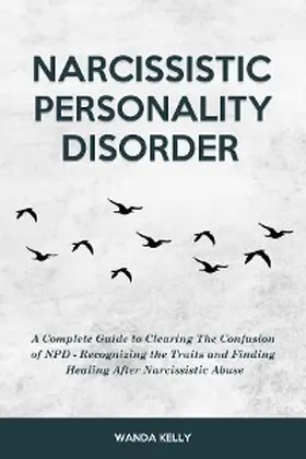Kelly |  Narcissistic Personality Disorder | eBook | Sack Fachmedien