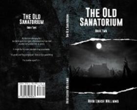 Williams |  THE OLD SANATORIUM | eBook | Sack Fachmedien