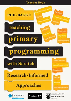 Bagge | Teaching Primary Programming With Scratch - Teacher Book - Research-Informed Approaches | Buch | 978-1-915054-20-3 | www2.sack.de