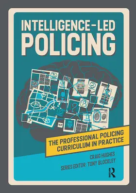 Hughes / Blockley |  Intelligence-led Policing | Buch |  Sack Fachmedien