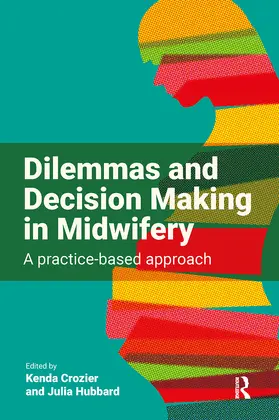 Hubbard / Crozier |  Dilemmas and Decision Making in Midwifery | Buch |  Sack Fachmedien