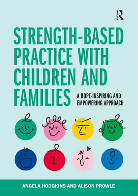 Prowle / Hodgkins |  Strength-based Practice with Children and Families | Buch |  Sack Fachmedien