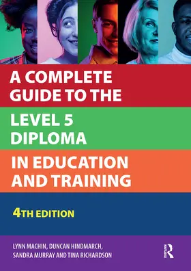 Hindmarch / Machin / Murray |  A Complete Guide to the Level 5 Diploma in Education and Training | Buch |  Sack Fachmedien
