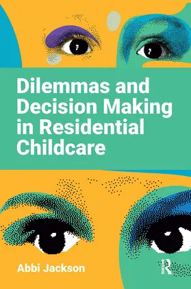 Jackson |  Dilemmas and Decision Making in Residential Childcare | Buch |  Sack Fachmedien