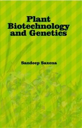 Saxena |  Plant Biotechnology and Genetics | eBook | Sack Fachmedien