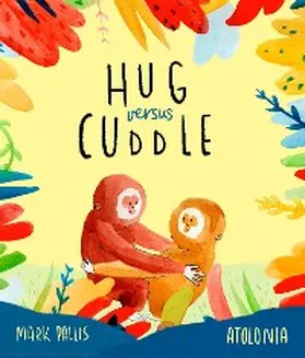 Pallis |  Hug Versus Cuddle | eBook | Sack Fachmedien