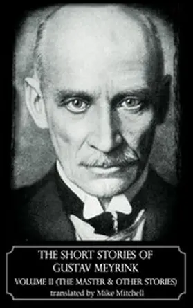 Meyrink |  The Short Stories of Gustav Meyrink Volume 2 (The Master and other stories)Dedalus European Classics | eBook | Sack Fachmedien