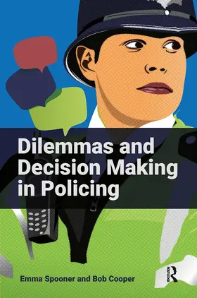 Cooper / Spooner |  Dilemmas and Decision Making in Policing | Buch |  Sack Fachmedien