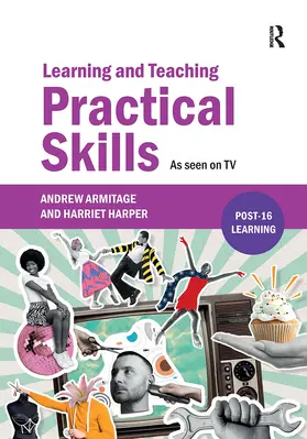 Armitage / Harper |  Learning and Teaching Practical Skills | Buch |  Sack Fachmedien