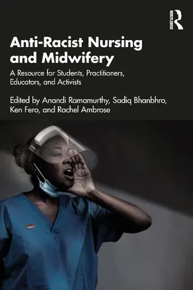 Ramamurthy / Fero / Bhanbhro |  Anti-Racist Nursing and Midwifery | Buch |  Sack Fachmedien