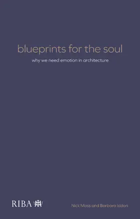 Iddon / Moss |  Blueprints for the Soul | Buch |  Sack Fachmedien