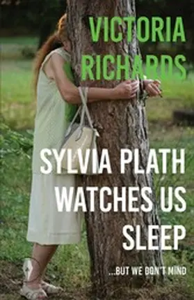 Richards |  Sylvia Plath Watches Us Sleep But We Don't Mind | eBook | Sack Fachmedien