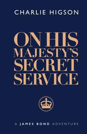 Higson | On His Majesty's Secret Service | Buch | 978-1-915797-07-0 | sack.de