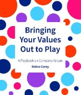 Corey |  Bringing Your Values Out To Play | eBook | Sack Fachmedien