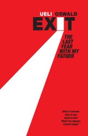 Oswald |  Exit - The last year with my father | eBook | Sack Fachmedien