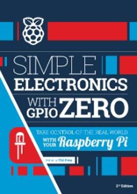 King |  Simple electronics with GPIO Zero | eBook | Sack Fachmedien