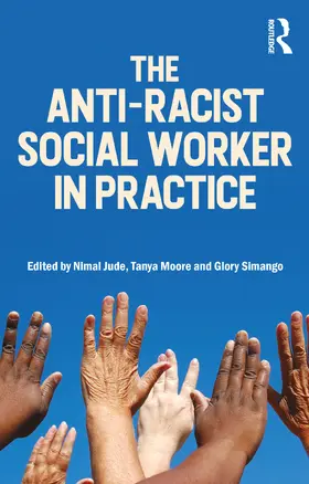 Simango / Jude / Moore |  The Anti-Racist Social Worker in Practice | Buch |  Sack Fachmedien