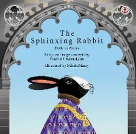 Chakmakjian |  The Sphinxing Rabbit | eBook | Sack Fachmedien