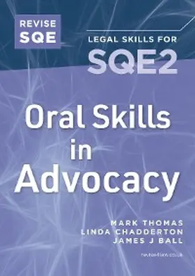 Thomas / Chadderton / Ball |  Revise SQE Oral Skills for SQE2: Advocacy | eBook | Sack Fachmedien