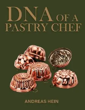 Hein |  DNA OF A PASTRY CHEF | eBook | Sack Fachmedien