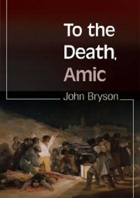 Bryson |  To the Death, Amic | eBook | Sack Fachmedien