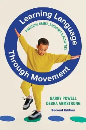 Powell / Armstrong |  Learning Language Through Movement | eBook | Sack Fachmedien