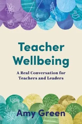 Green |  Teacher Wellbeing | eBook | Sack Fachmedien
