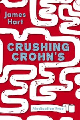 Hart |  Crushing Crohn's | eBook | Sack Fachmedien