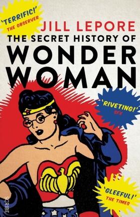 Lepore |  The Secret History of Wonder Woman | Buch |  Sack Fachmedien
