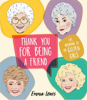 Lewis |  Thank You for Being a Friend: Life According to the Golden Girls | Buch |  Sack Fachmedien