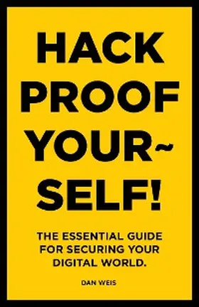 Weis |  Hack Proof Yourself! | eBook | Sack Fachmedien