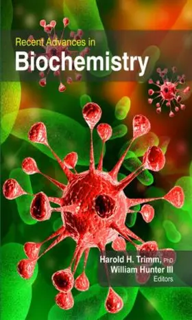 Trimm / Hunter Jr. | Recent Advances in Biochemistry | Buch | 978-1-926692-72-2 | sack.de