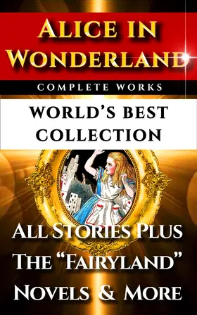 Carroll / Moses / Marks |  Alice In Wonderland Complete Unabridged - World's Best Collection | eBook | Sack Fachmedien