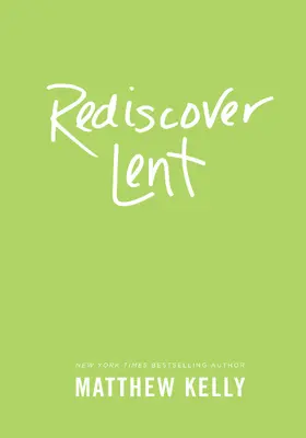 Kelly |  Rediscover Lent | eBook | Sack Fachmedien