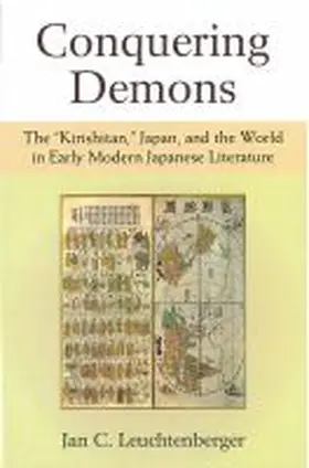 Leuchtenberger |  Conquering Demons: The "kirishitan," Japan, and the World in Early Modern Japanese Literature | Buch |  Sack Fachmedien