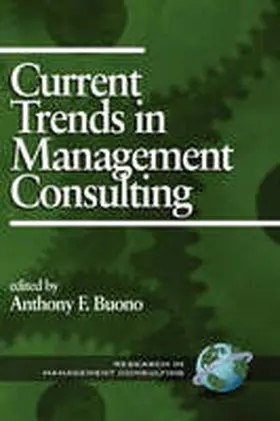 Buono |  Current Trends in Management Consulting (Hc) | Buch |  Sack Fachmedien